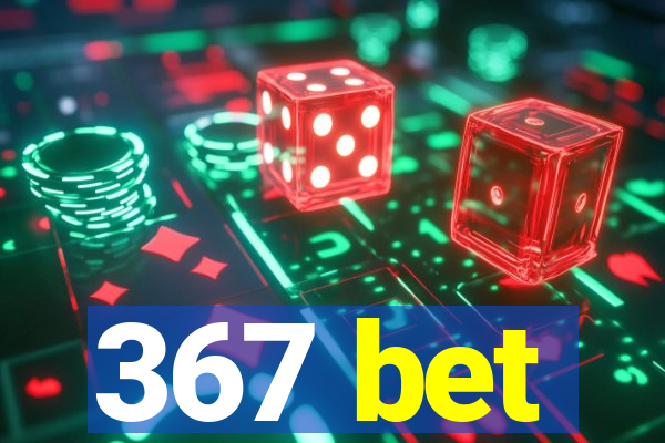 367 bet